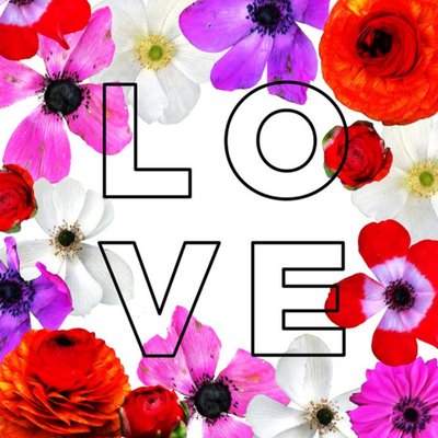Typography Surrounded By Colourful Flowers Valentine's Day Card