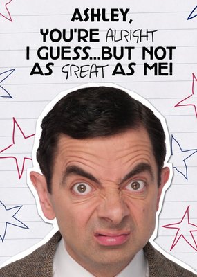 Funny Mr Bean Not As Great As Me Card