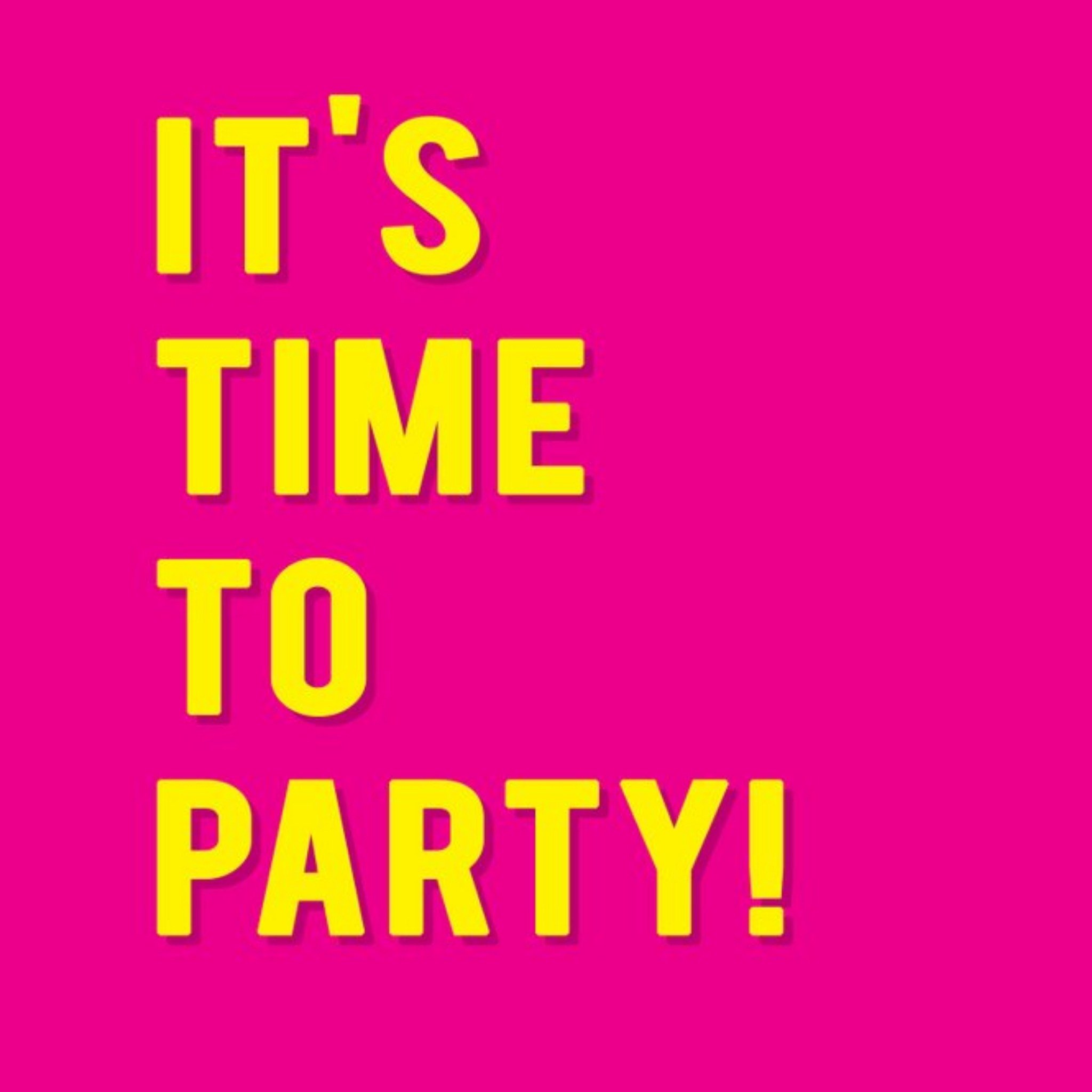 Moonpig Modern Typographical Its Time To Party Card, Square