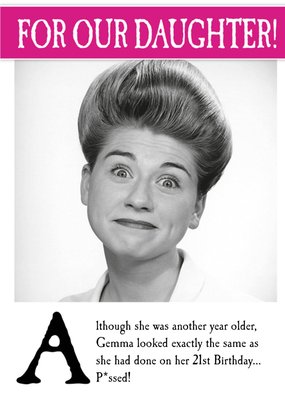 funny Birthday Card - Although she was another year older - Photo upload