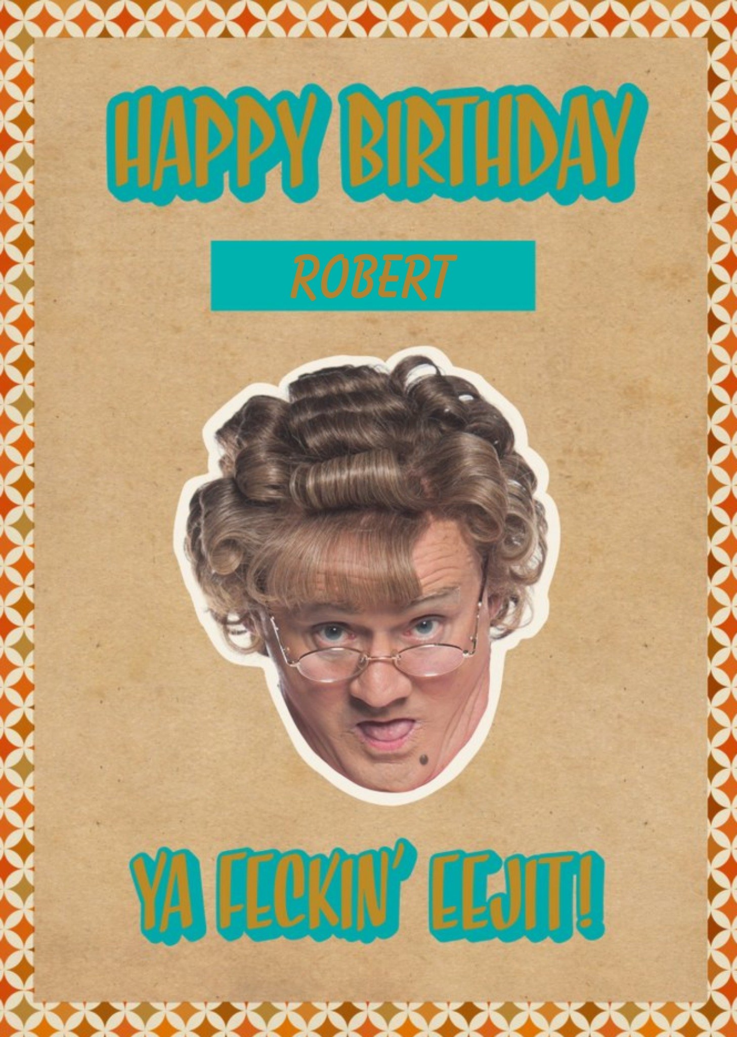 Danilo - Mrs Brown's Boys Happy Birthday Ya Feckin' Eejit Card Ecard