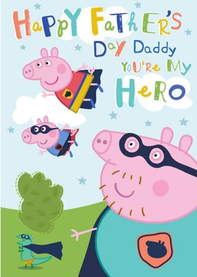 Peppa Pig Youre My Hero Fathers Day Card