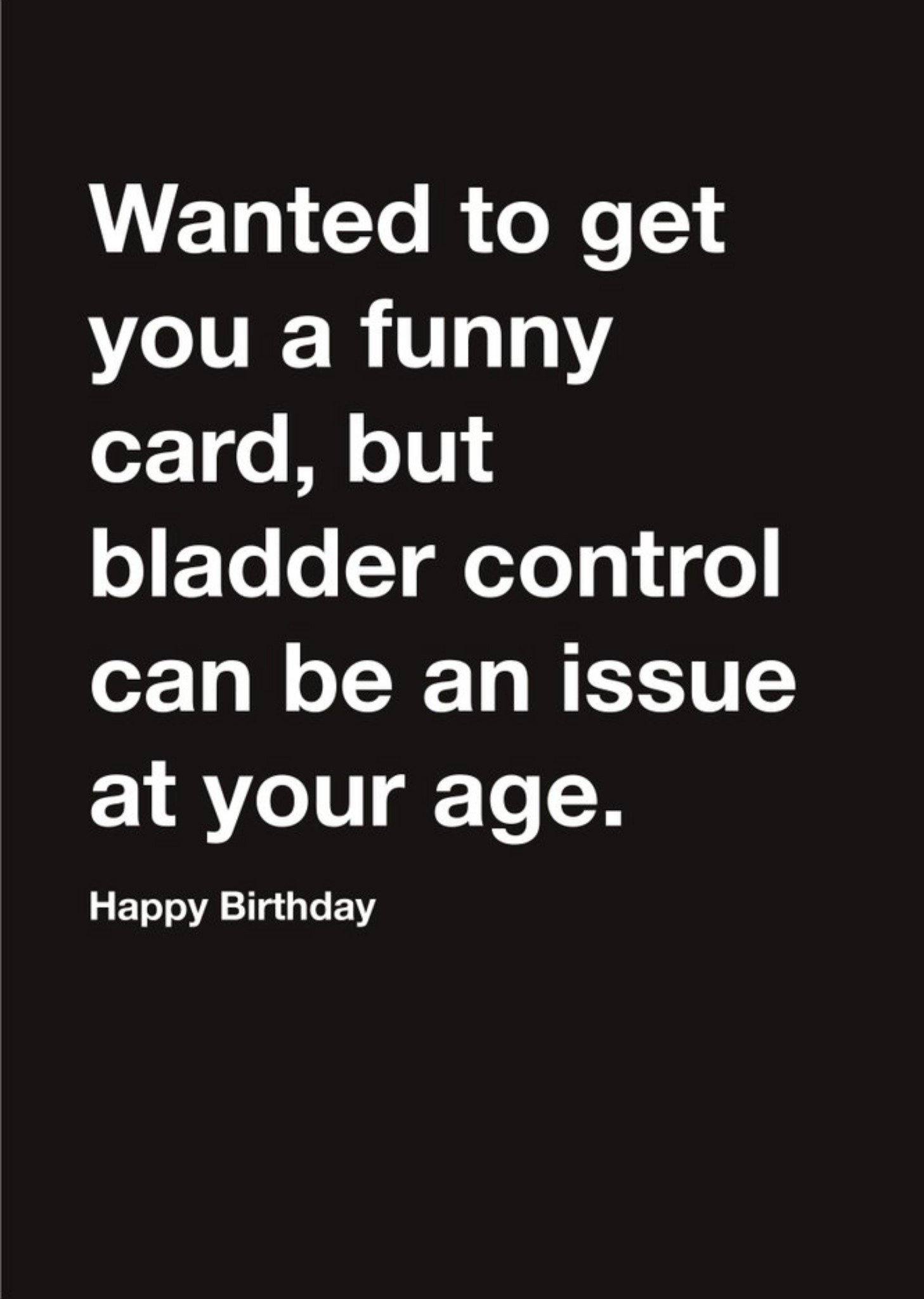 Moonpig Carte Blanche Funny Card Bladder Control Issues Happy Birthday Card, Large