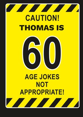 Caution Age Jokes Not Appropriate 60th Birthday Card