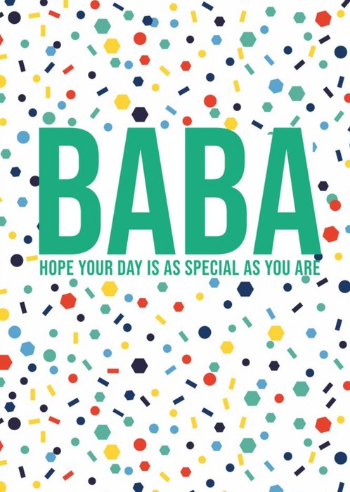 Babba Hope Your Day Is As Special As You Are Birthday Card