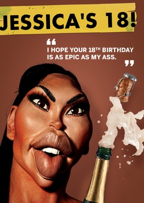 Spitting Image I Hope Your 18th Birthday Is As Epic As My Ass Personalised Card