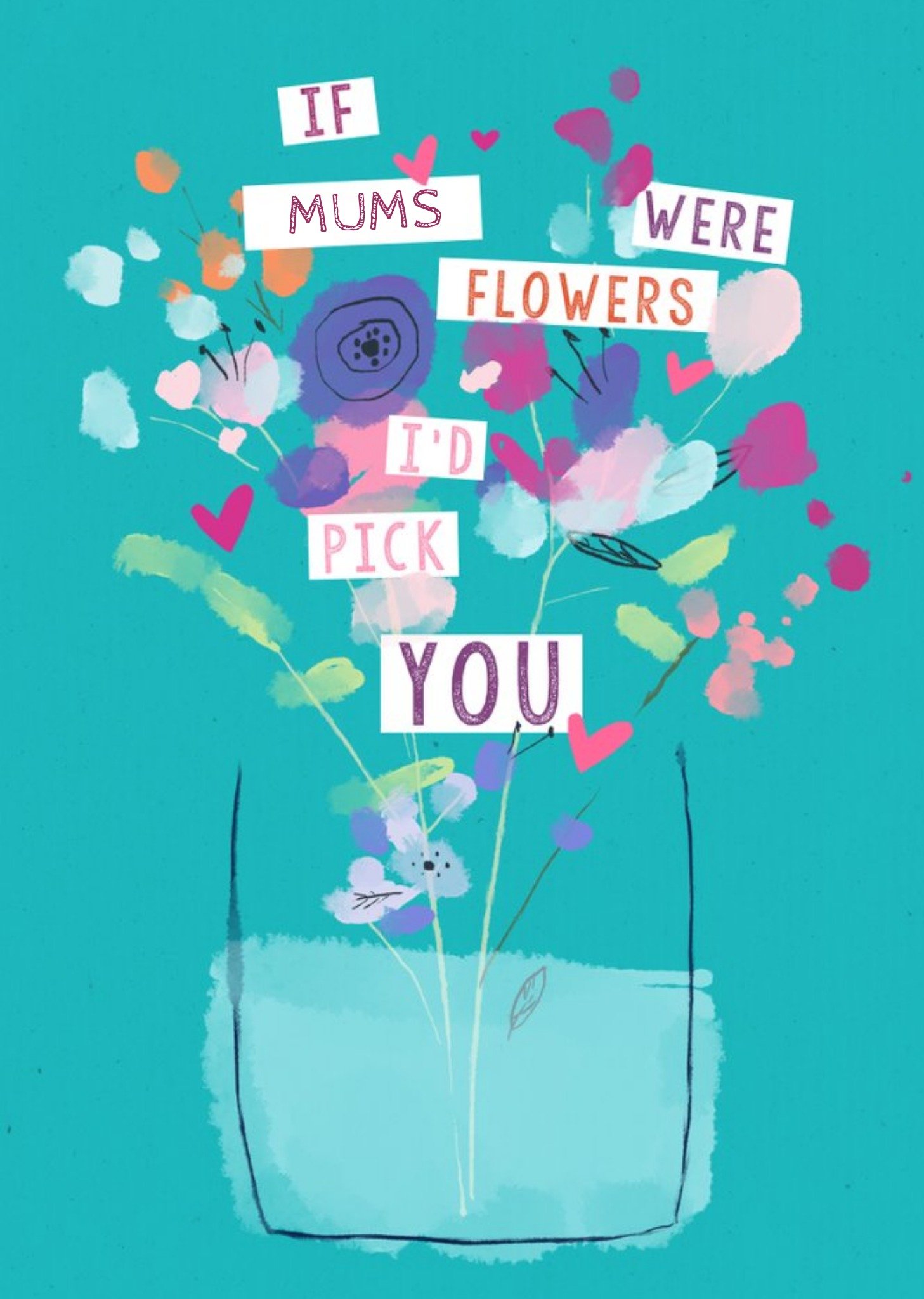 If Mums Were Flowers I'd Pick You Mother's Day Card Ecard