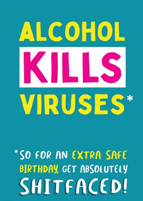 Alcohol Kills Viruses Funny Rude Birthday Card