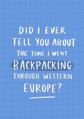 Funny Backpacking Through Western Europe Birthday Card