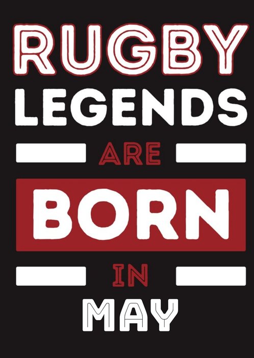 Funny Rugby Legends Are Born In May Birthday Card