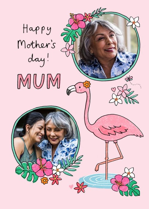 Floral Flamingo Illustrated Photo Upload Mother's Day Card