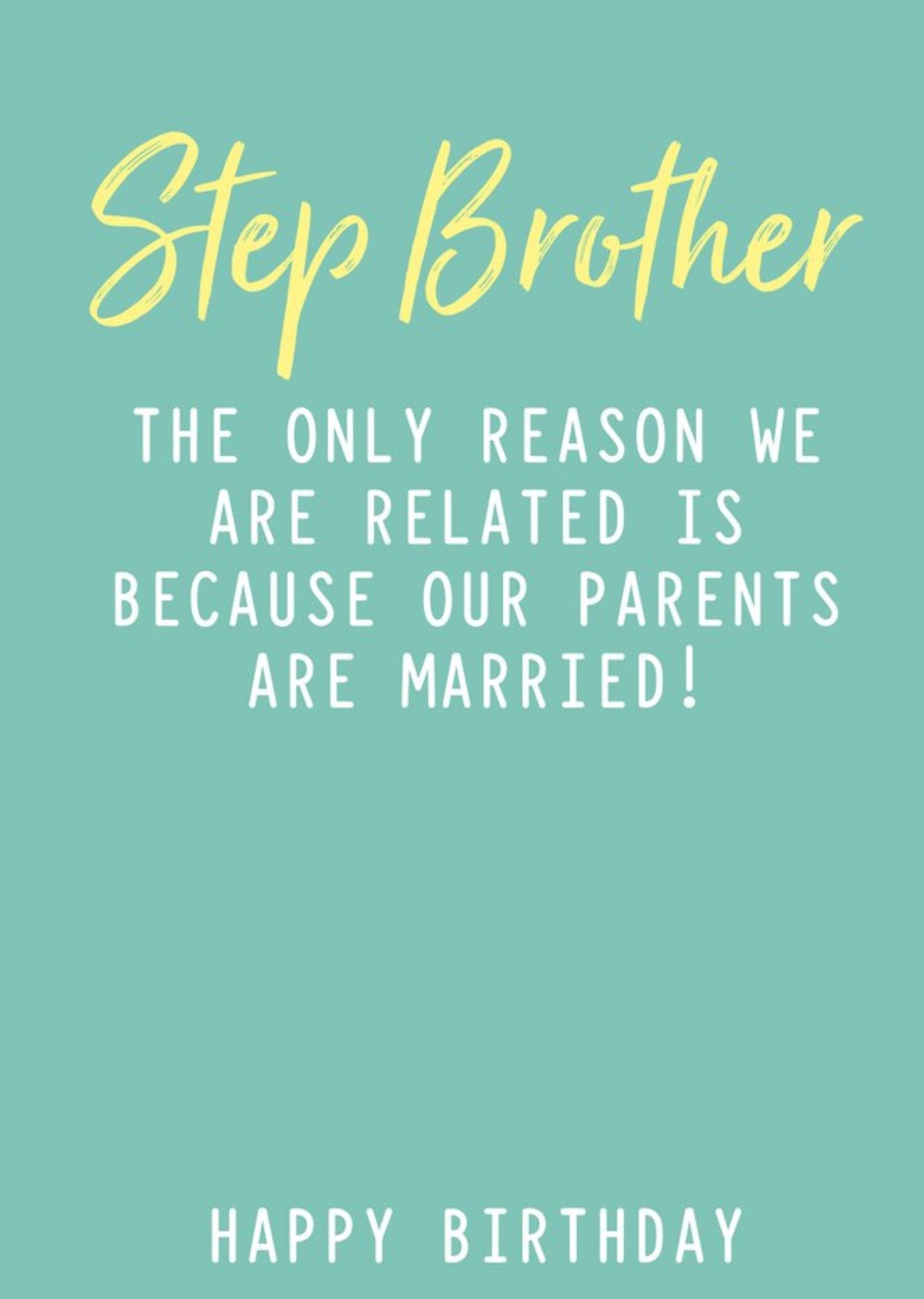 Filthy Sentiments Funny Step Brother The Only Reason We Are Related Birthday Card, Large