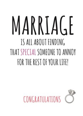 Typographical Marriage Is All About Finding That Special Someone To Annoy You Congratulations Card
