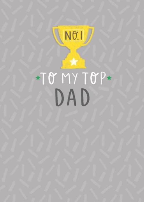 No. 1 To My Top Dad Award Father's Day Card