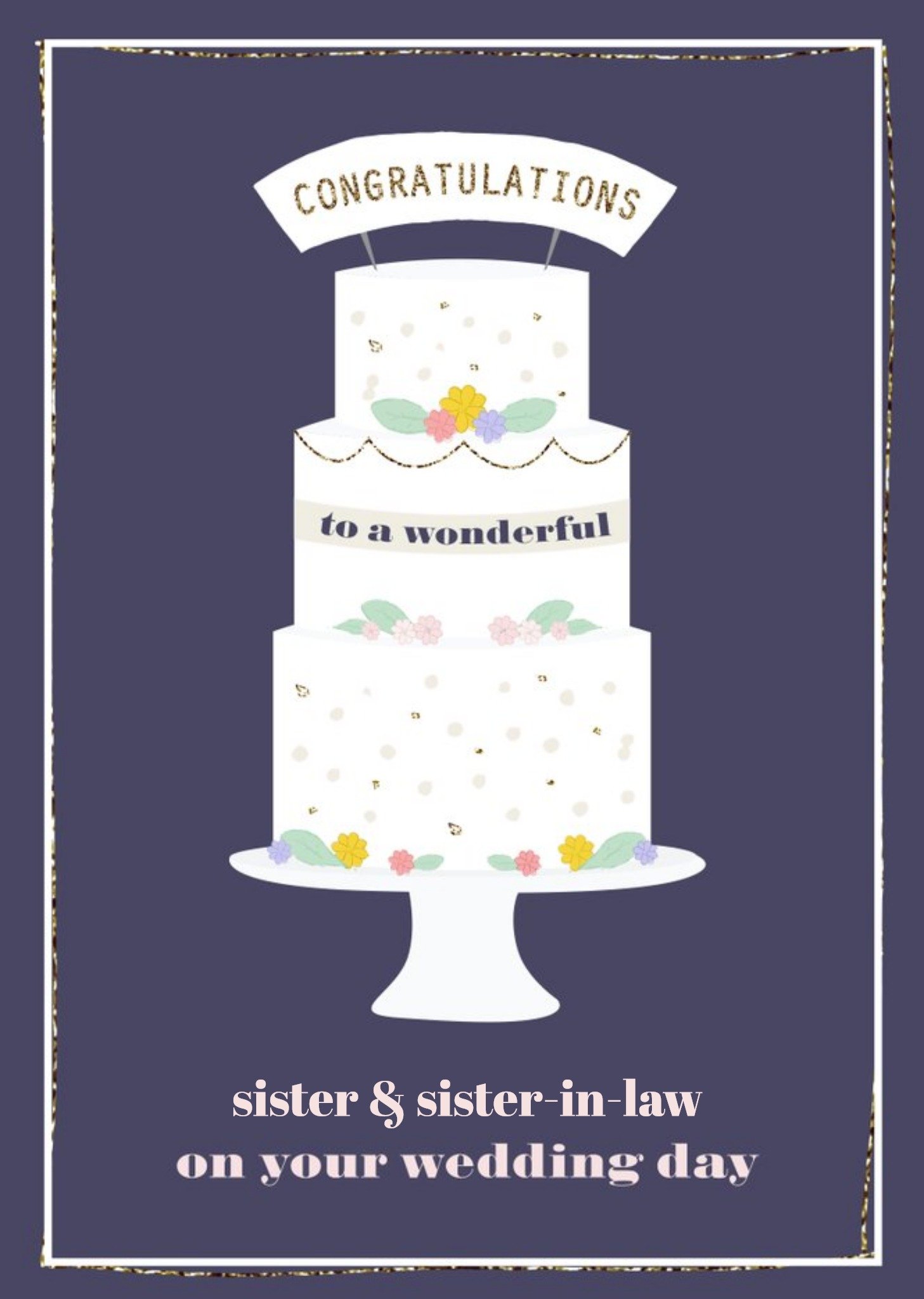 Moonpig Illustrated Wedding Cake Congratulations Sister And Sister In Law On Your Wedding Day Card E