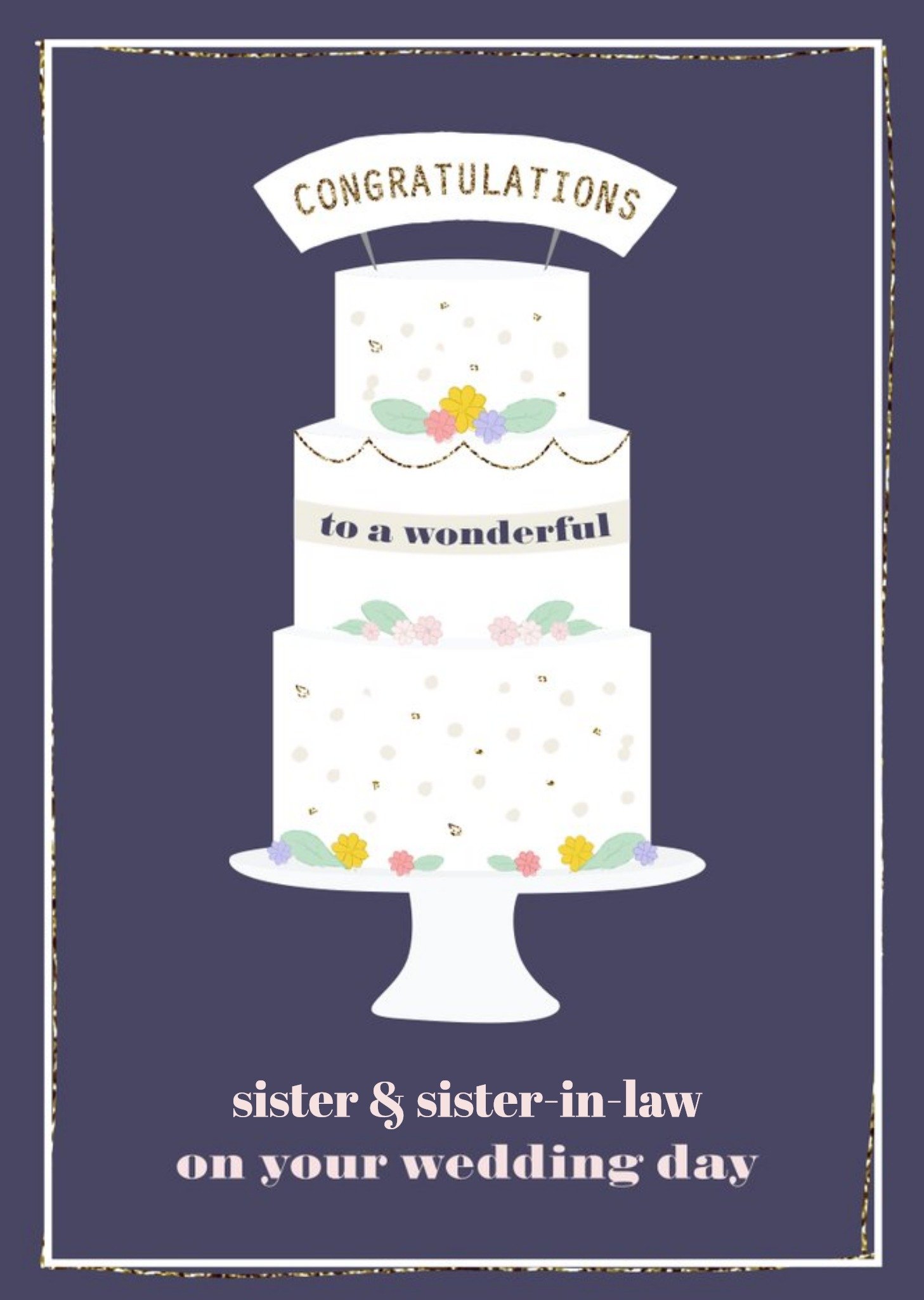 Illustrated Wedding Cake Congratulations Sister And Sister In Law On Your Wedding Day Card Ecard