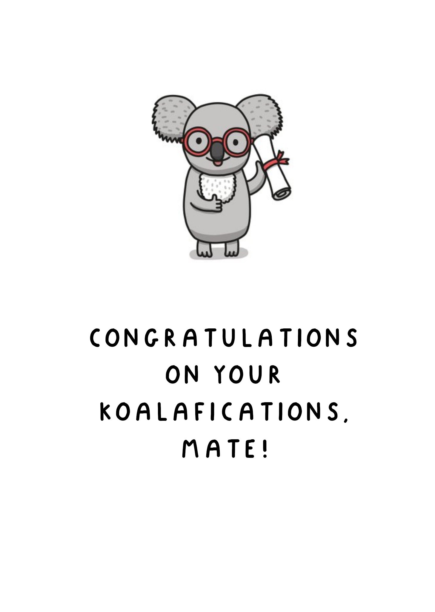 Moonpig Illustration Of A Koala With A Certificate Of Graduation Funny Pun Graduation Card Ecard