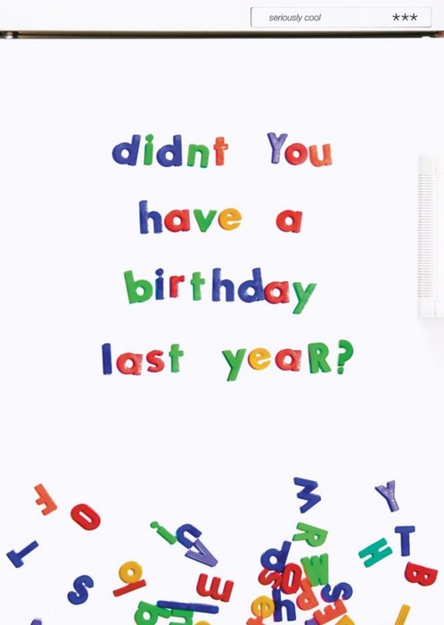 Funny Fridge Magnet Birthday Last Year Birthday Card
