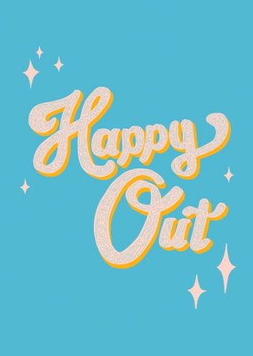 Colourful Typography On A Blue Background With Sparkles Happy Out Card