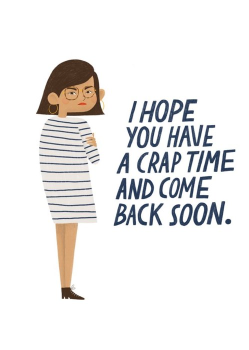 I Hope You Have a Crap Time Card