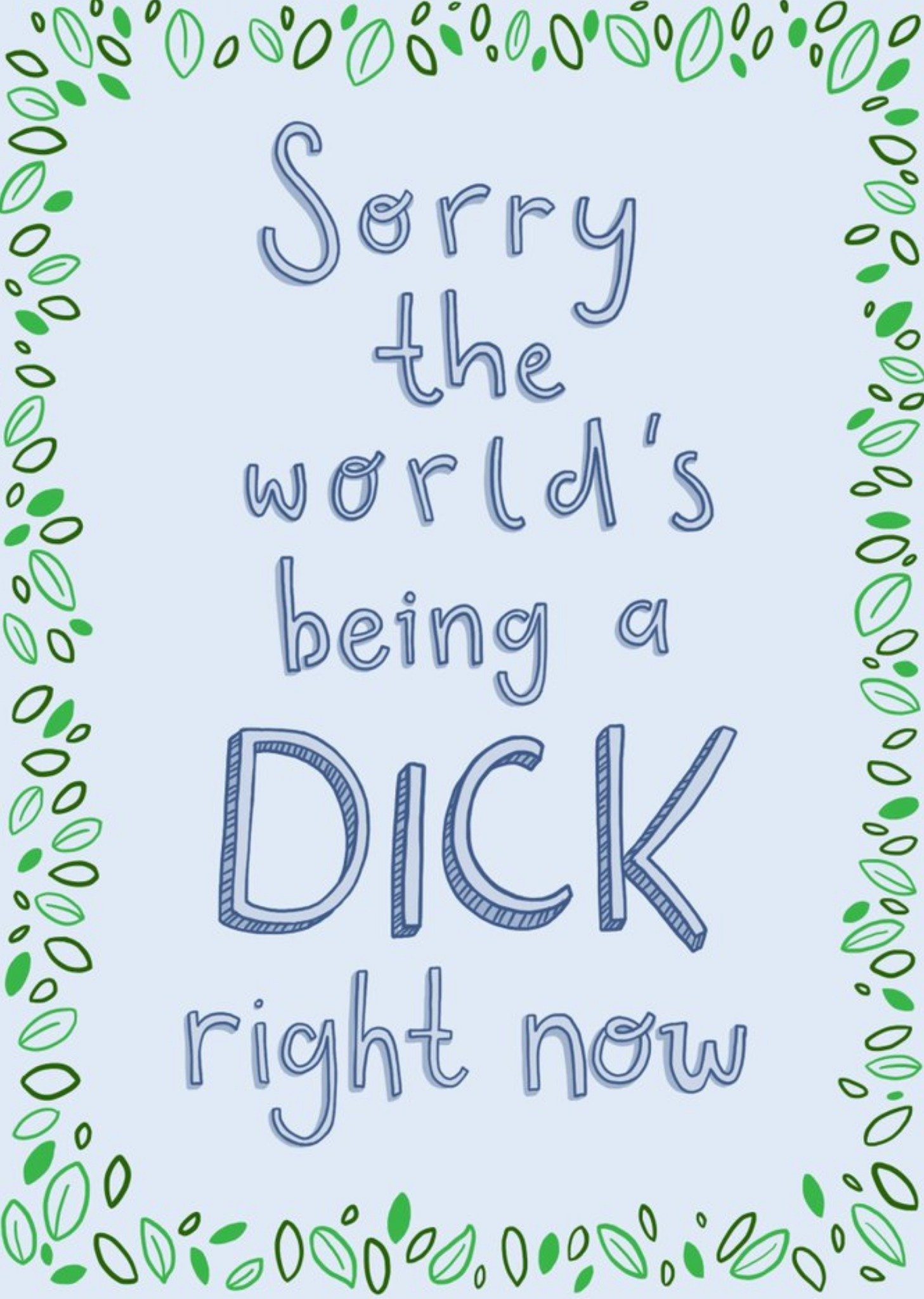 Thinking Of You Card - Humour - The World Is Being A Dick Postcard