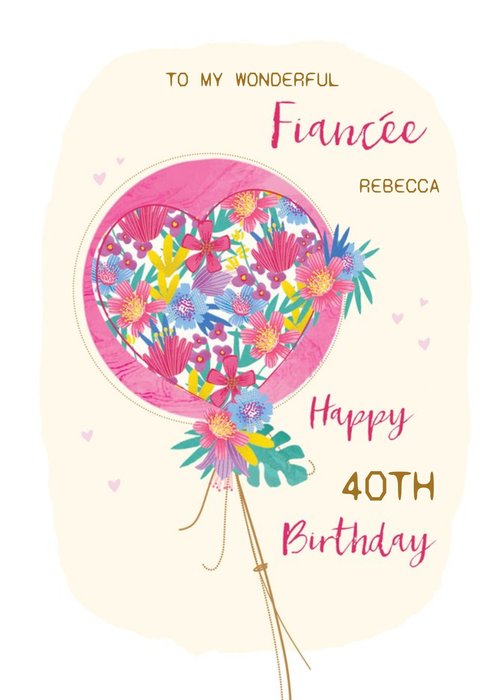 Illustration Of A Balloon With A Heart Shaped Floral Pattern Fiancée's Fortieth Birthday Card