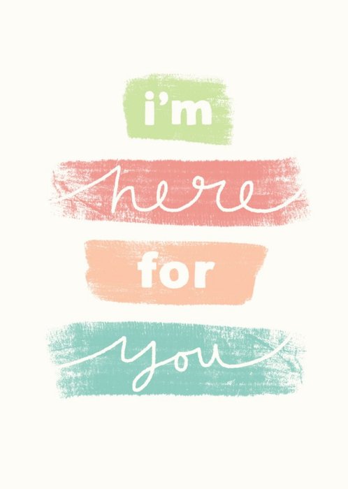 Thinking of you card - I'm here for you postcard