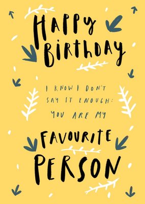 Happy Birthday To My Favourite Person Card
