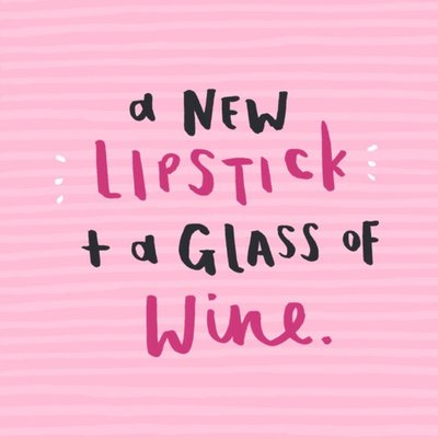 A New Lipstick And A Glass Of Wine Card