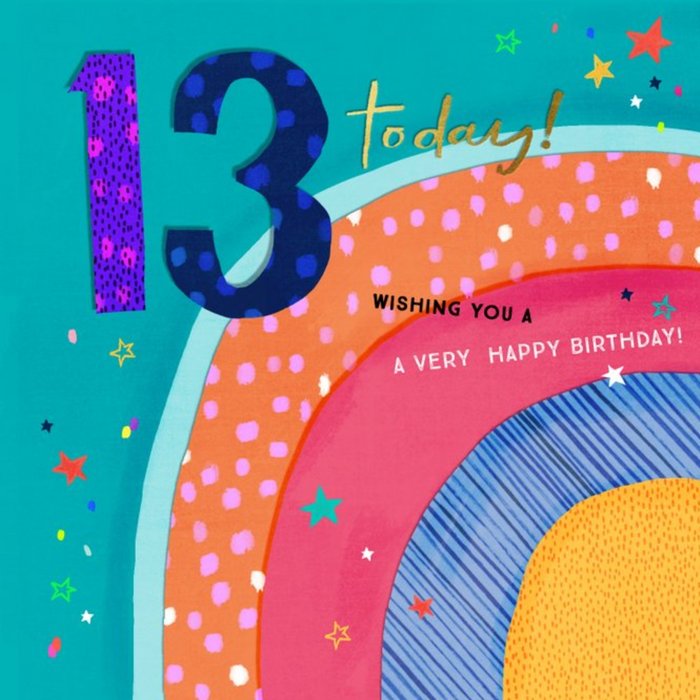 Modern Design Rainbow 13 Today Wishing You a Very Happy Birthday Card