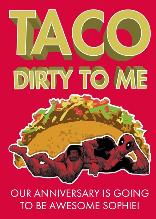 Deadpool Taco Dirty To Me Anniversary Card