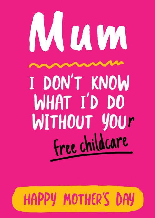 Your Free Childcare Funny Mother's Day Card