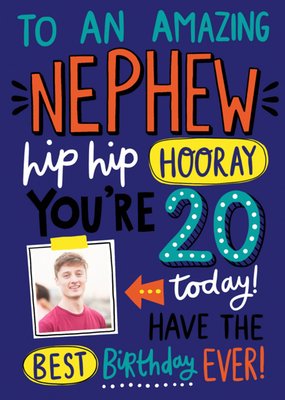 To An Amazing Nephew Photo Upload Age Birthday Card