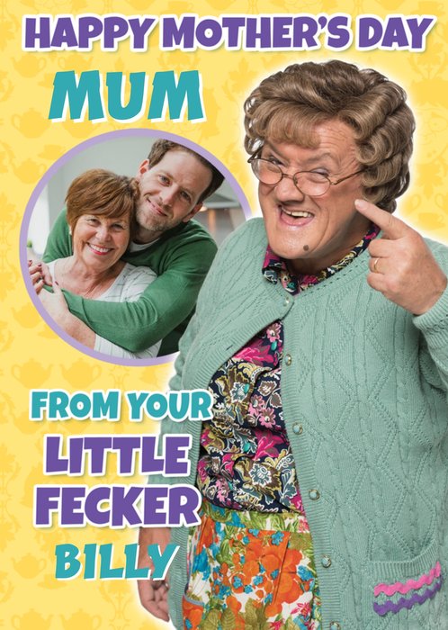 Mrs Brown's Boys From Your Little Fecker Photo Upload Mother's Day Card