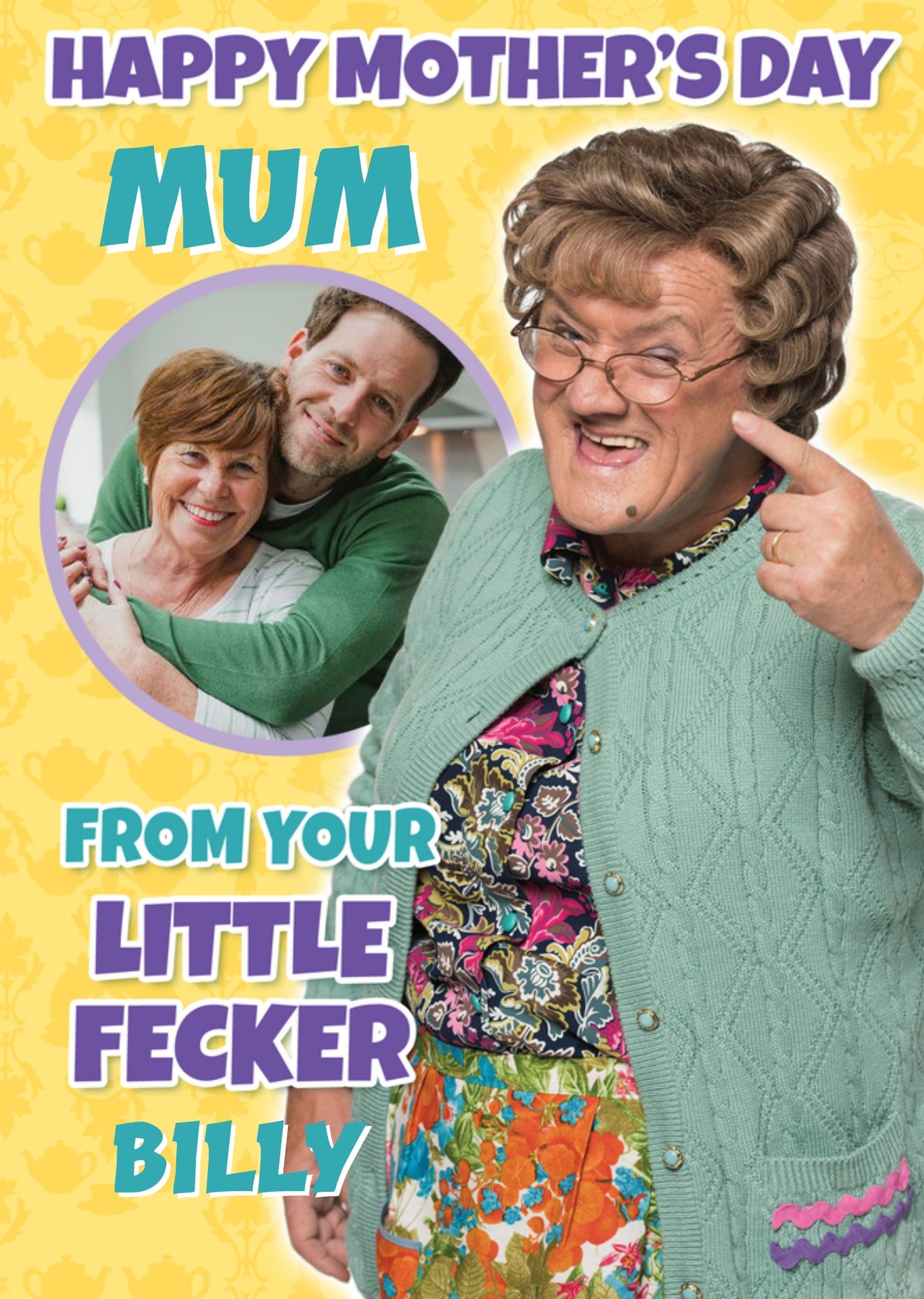 Mrs Brown's Boys From Your Little Fecker Photo Upload Mother's Day Card