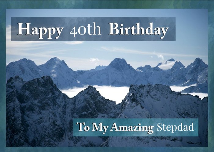 Colourful Photographic Mountains To My Amazing Stepdad Birthday Card