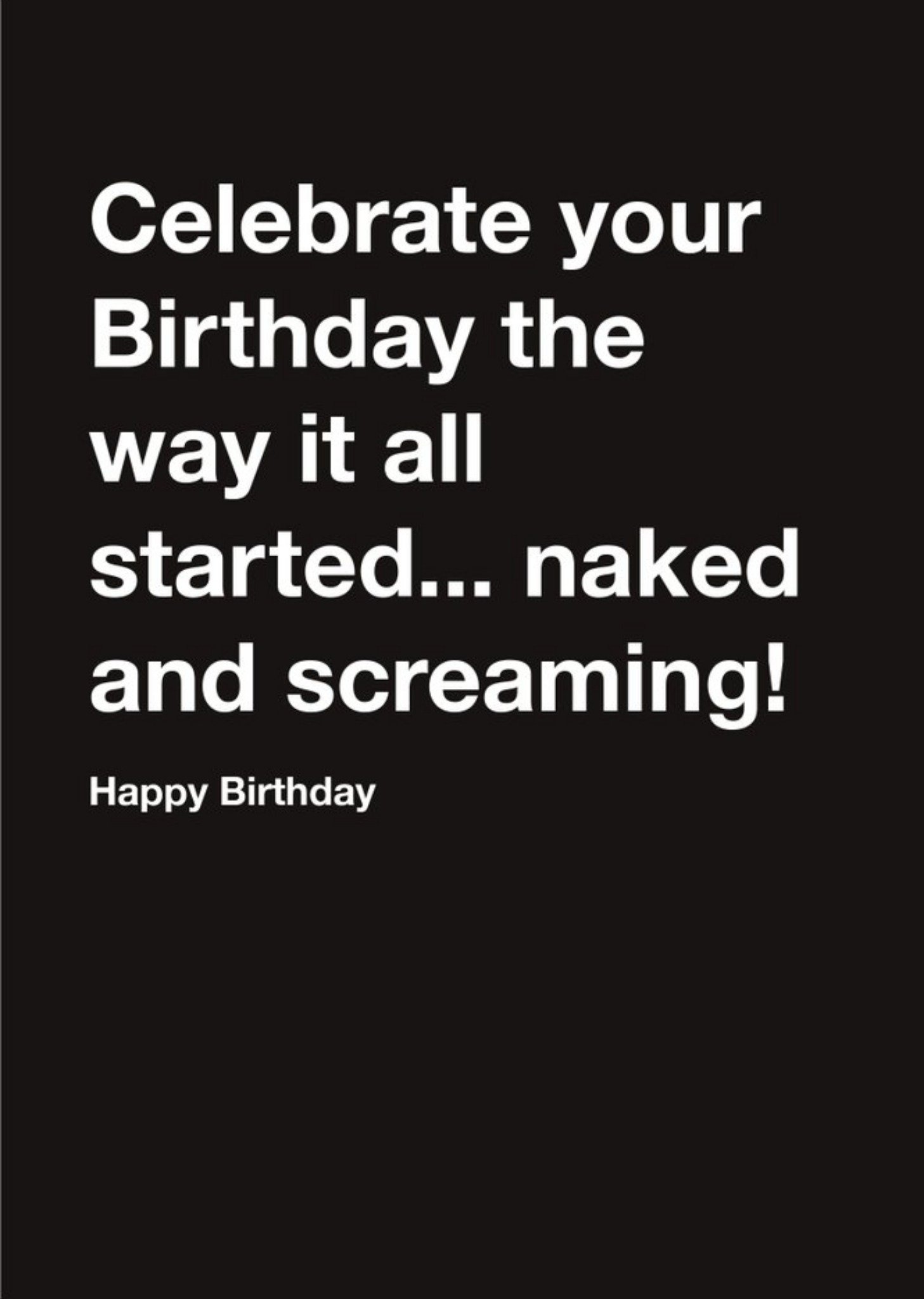 Moonpig Carte Blanche Celebrate Birthday Naked And Screaming Happy Birthday Card, Large
