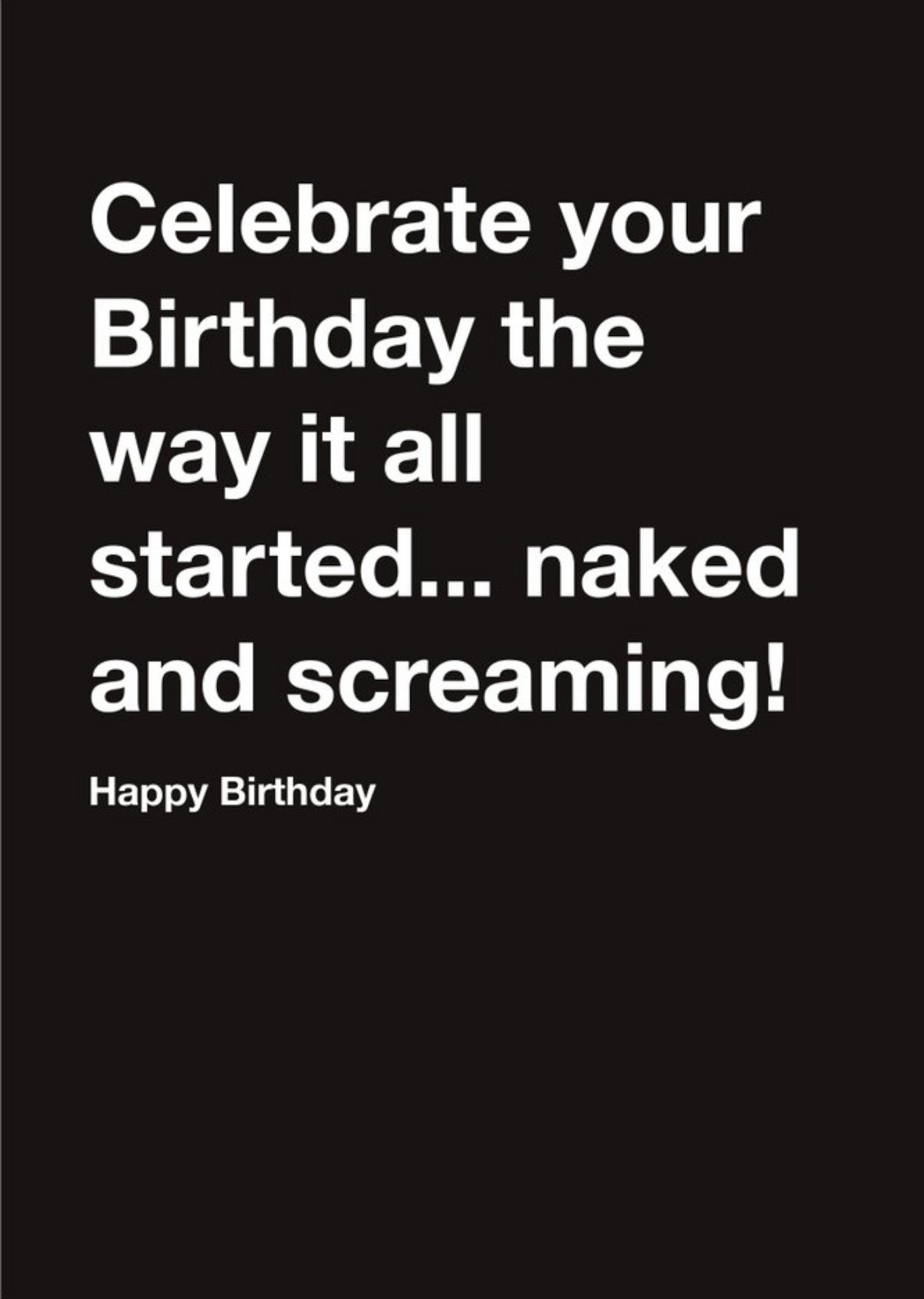 Carte Blanche Celebrate Birthday Naked And Screaming Happy Birthday Card