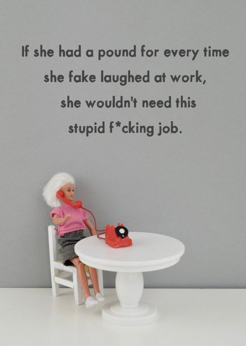 Funny Rude Dolls If She Had A Pound For Every Time She Fake Laughed At Work New Job Card