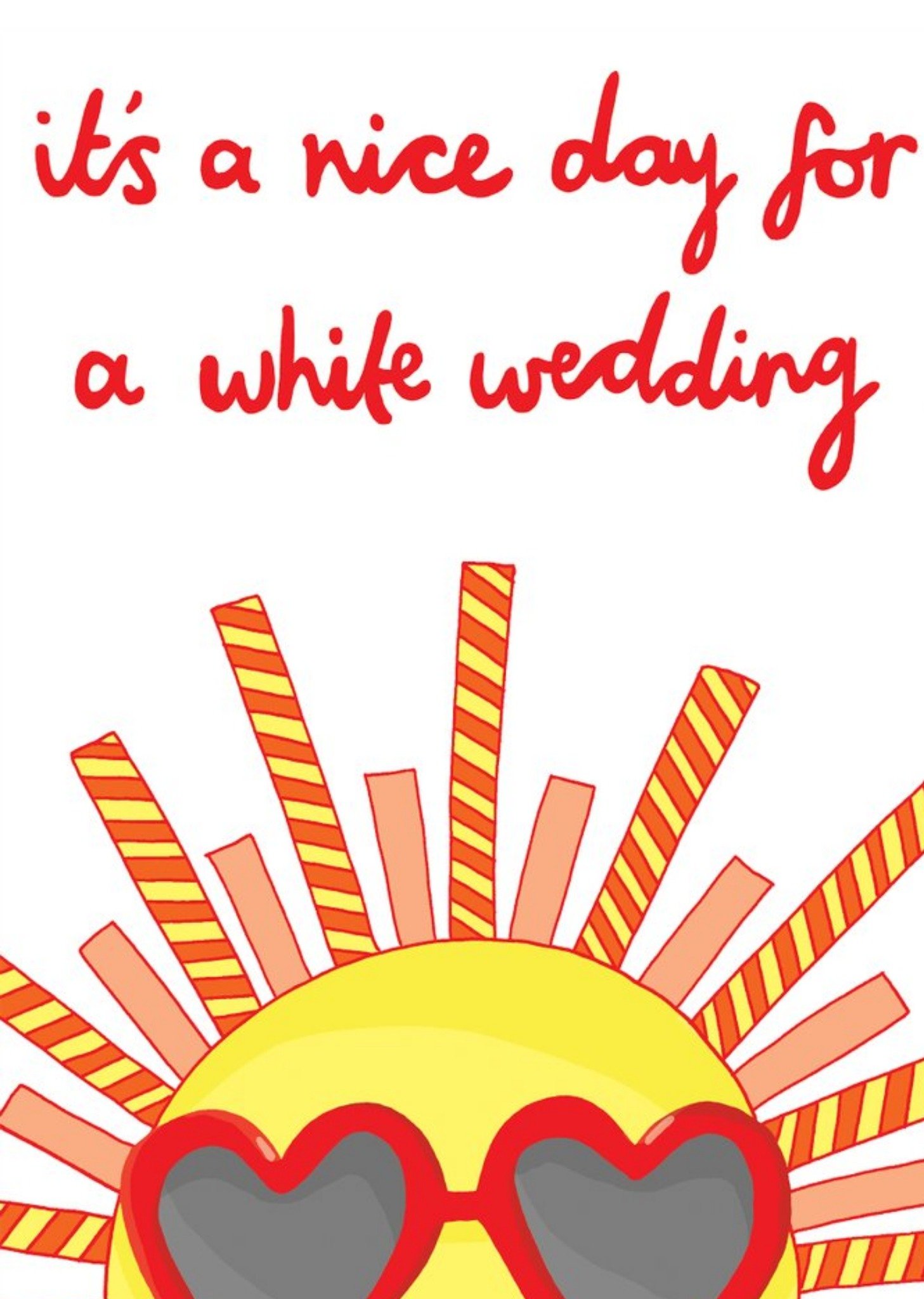 It's A Nice Day For A White Wedding Sun Card Ecard