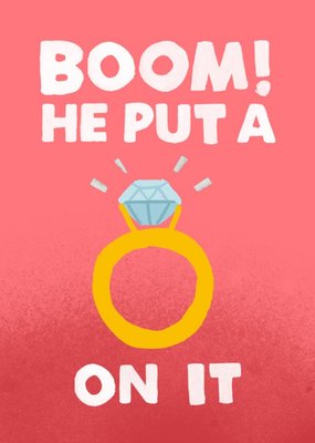 Jolly Awesome Boom He Put A Ring On It Engagment Card