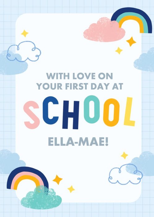 Colourful Typography Surrounded By Rainbows And Clouds First Day Of School Card