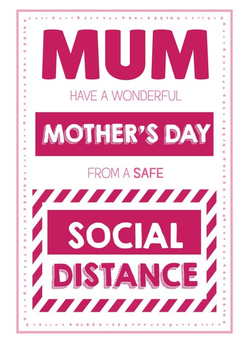 Have A Wonderful Mothers Day From A Safe Social Distance Card