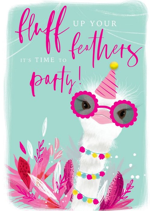 Fluff Up Your Feathers Its Time To Party Card