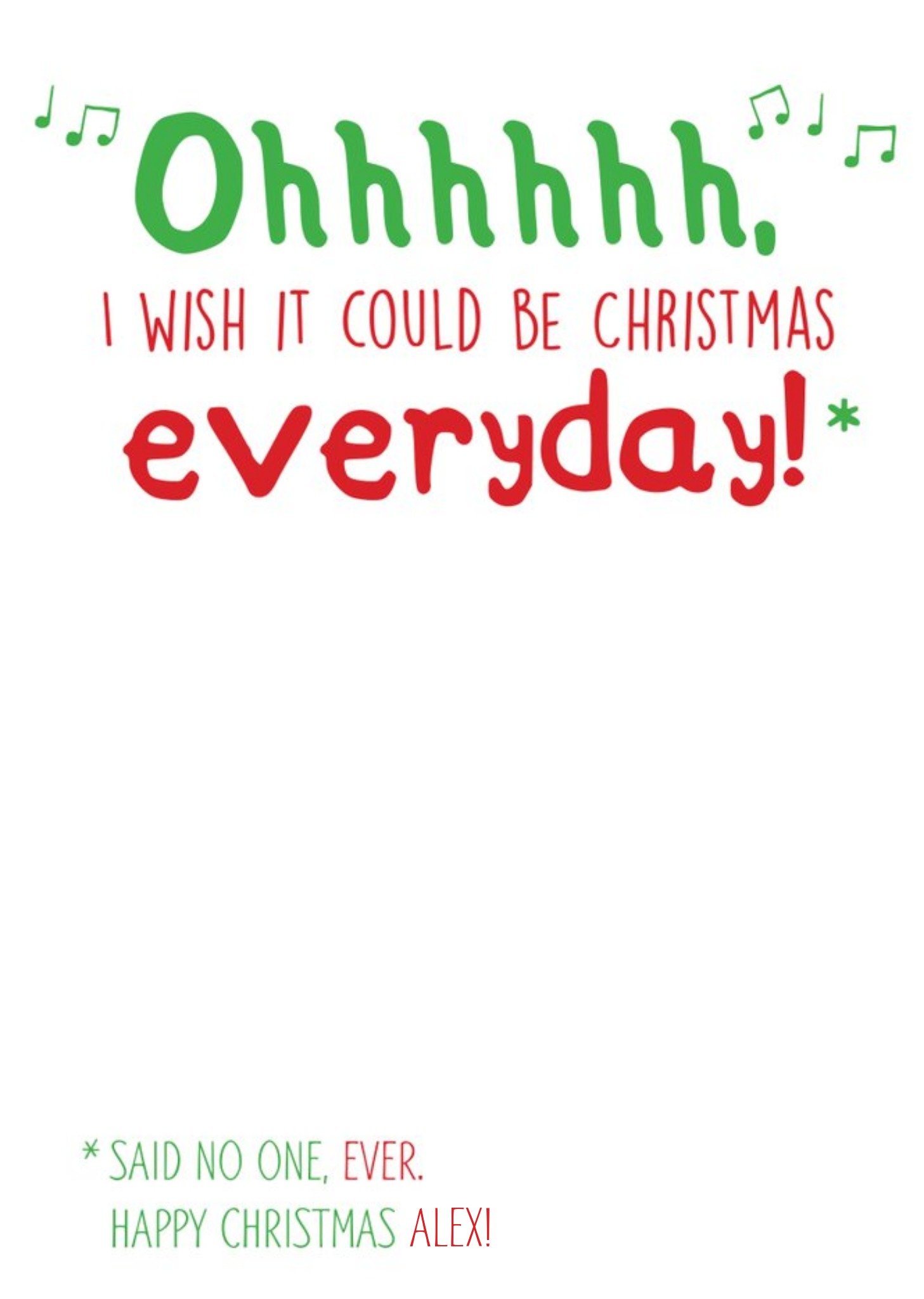 Funny Christmas Card - Oh I Wish It Could Be Christmas Everyday Ecard