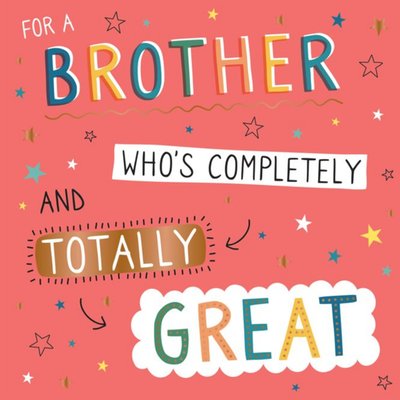 For A Brother Who Is Totally Great Card