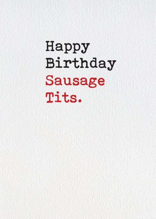 Rude Funny Sausage Tits Birthday Card