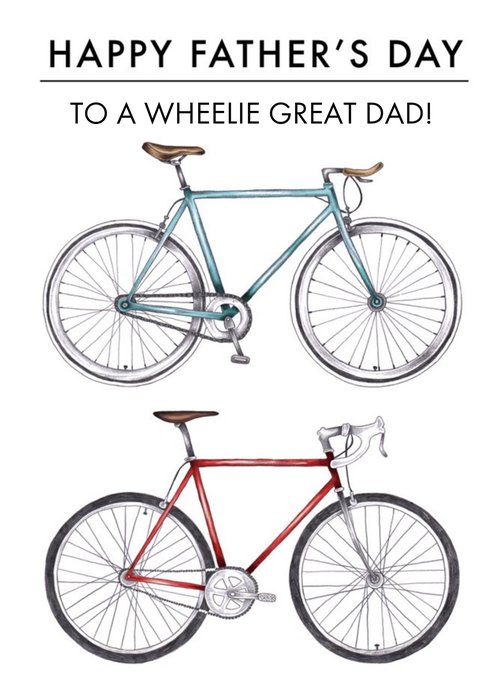 Bike Illustration To A Wheelie Great Dad Happy Father's Day Card