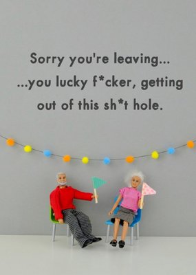 Funny Rude Dolls Sorry You're Leaving Card