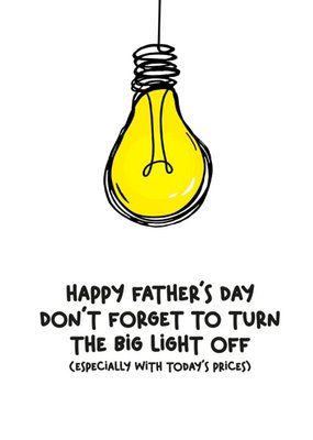 Don't Forget To Turn The Big Light Off Funny Father's Day Card